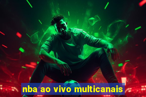 nba ao vivo multicanais