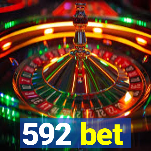 592 bet