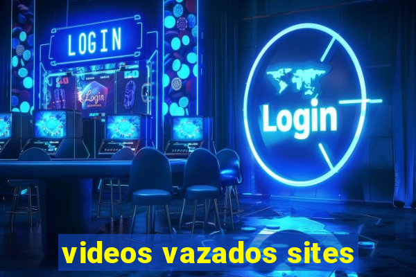 videos vazados sites