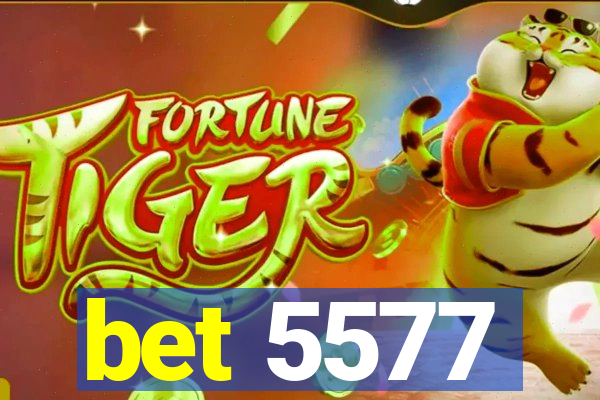 bet 5577