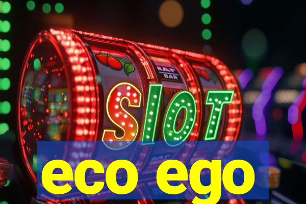 eco ego