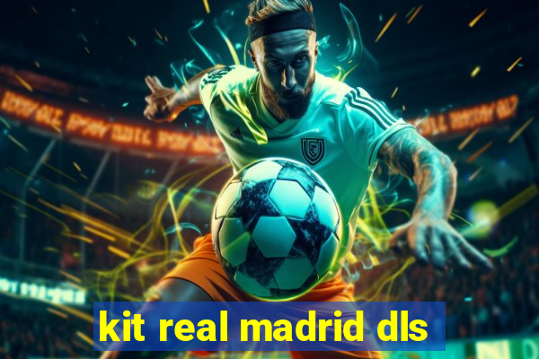 kit real madrid dls