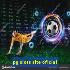 pg slots site oficial