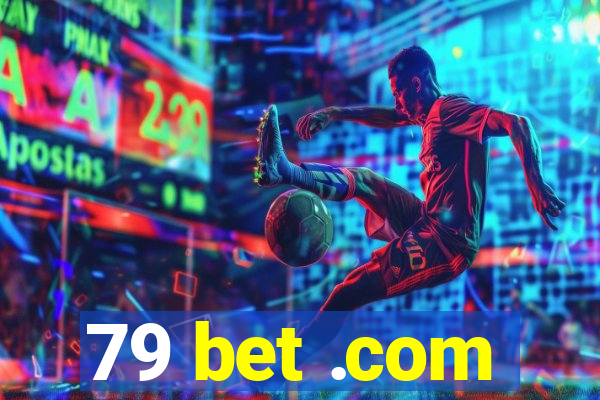 79 bet .com