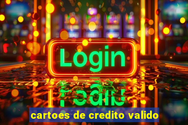 cartoes de credito valido