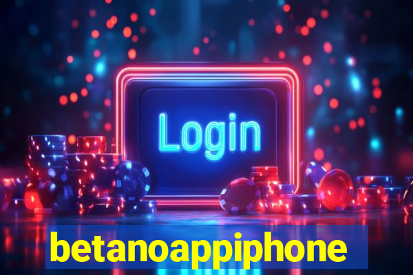 betanoappiphone