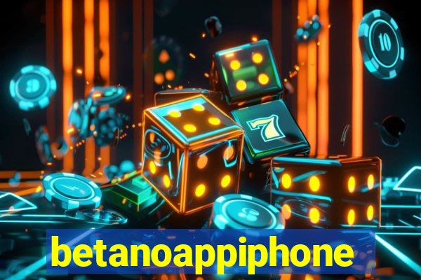 betanoappiphone