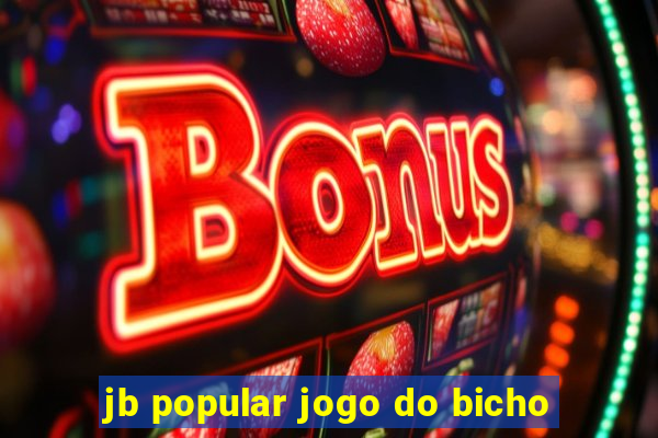 jb popular jogo do bicho