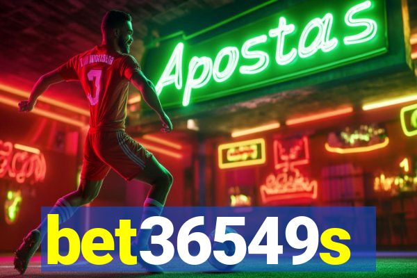 bet36549s
