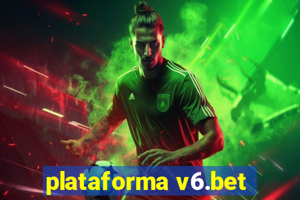 plataforma v6.bet
