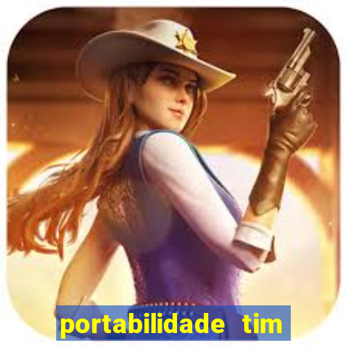 portabilidade tim para tim