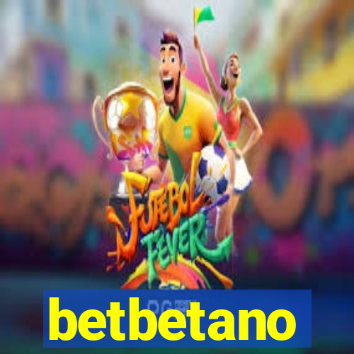 betbetano