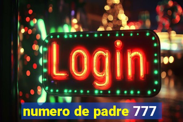 numero de padre 777