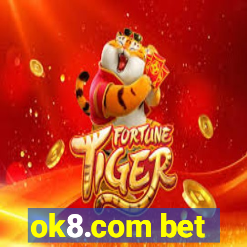 ok8.com bet