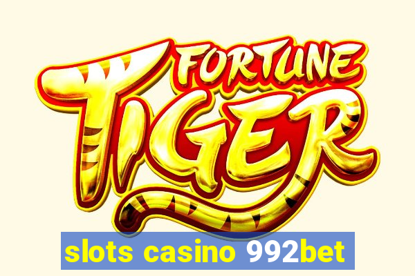 slots casino 992bet