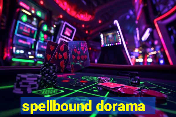 spellbound dorama