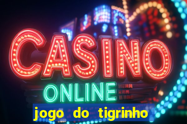 jogo do tigrinho paga de verdade