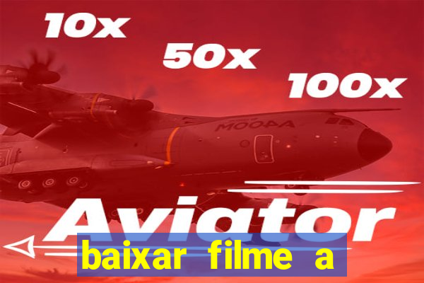 baixar filme a bela e a fera