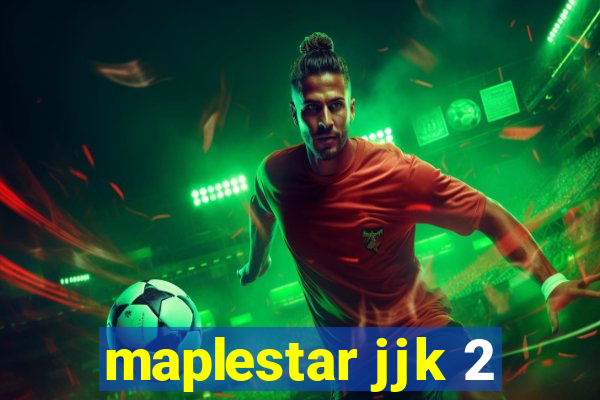maplestar jjk 2