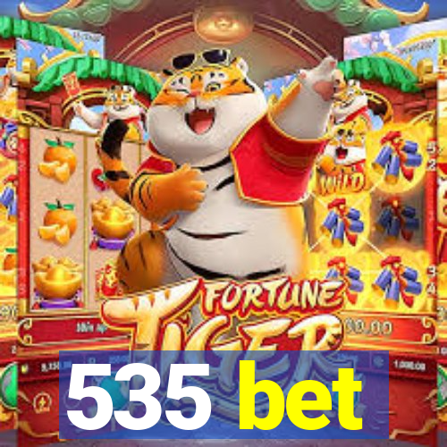 535 bet