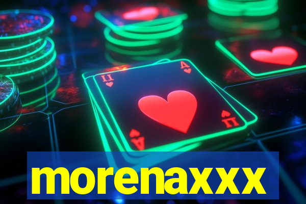 morenaxxx