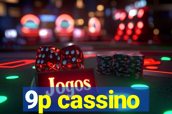9p cassino