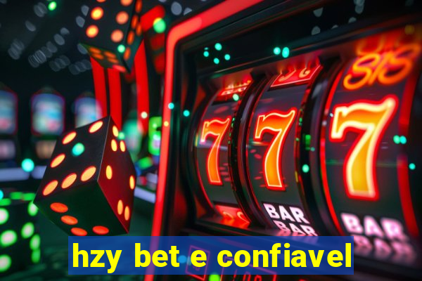 hzy bet e confiavel