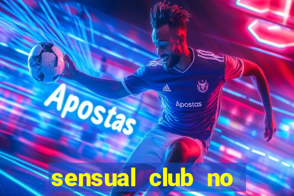 sensual club no esporte interativo