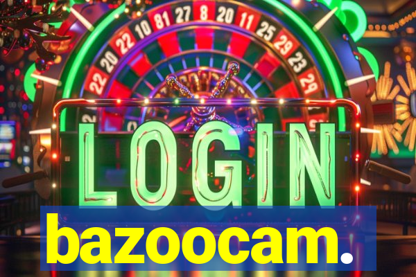 bazoocam.