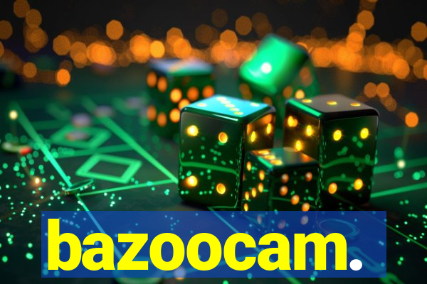 bazoocam.