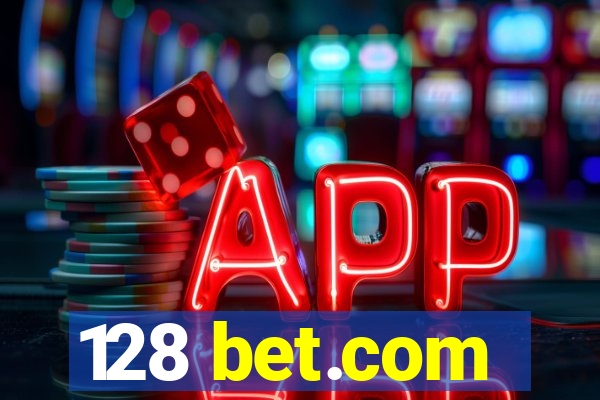 128 bet.com