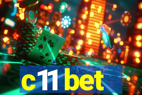 c11 bet