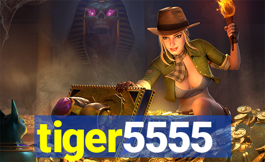tiger5555