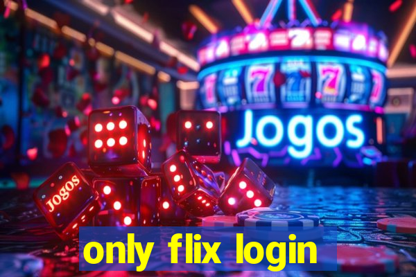 only flix login