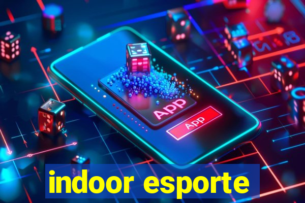 indoor esporte