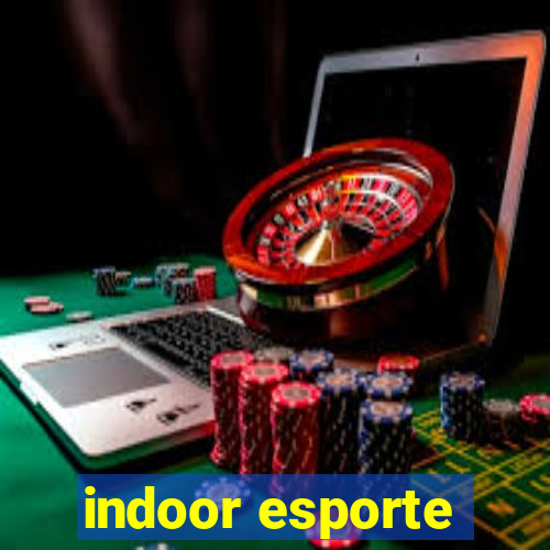 indoor esporte