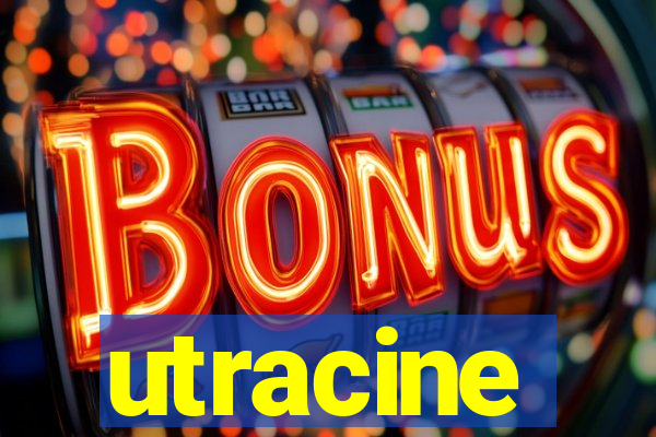 utracine