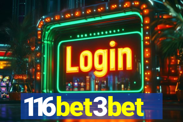 116bet3bet