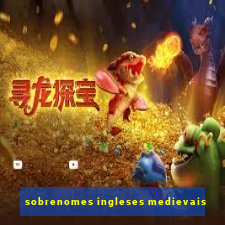 sobrenomes ingleses medievais