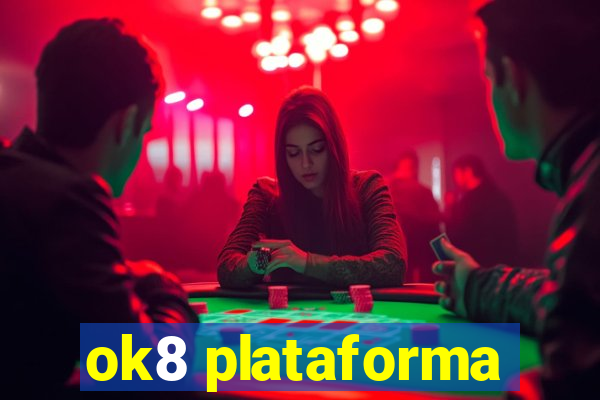 ok8 plataforma