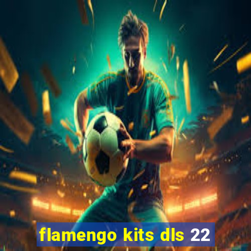 flamengo kits dls 22