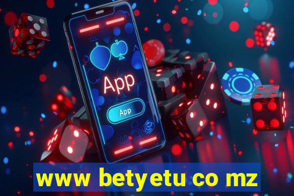 www betyetu co mz