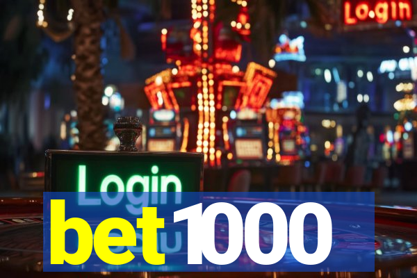 bet1000