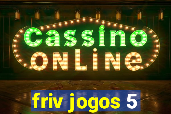friv jogos 5