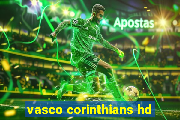 vasco corinthians hd