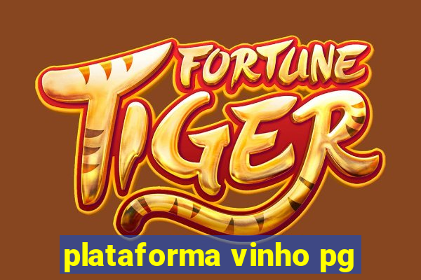 plataforma vinho pg