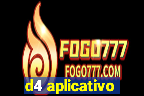 d4 aplicativo