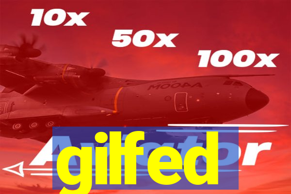 gilfed