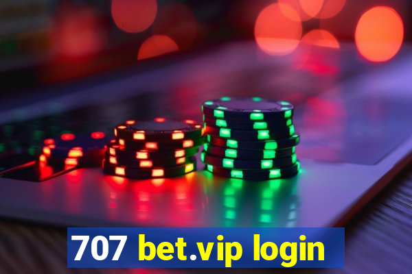 707 bet.vip login