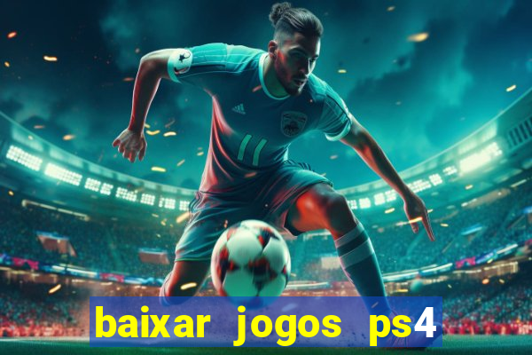 baixar jogos ps4 pkg pt-br